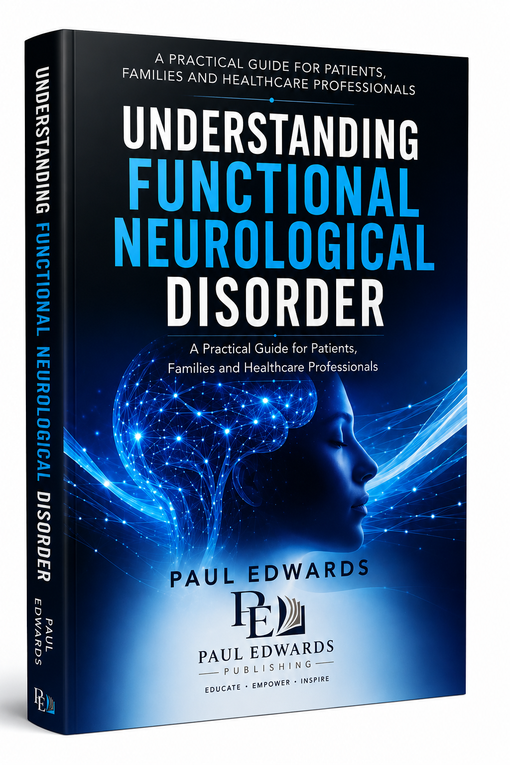 Functional Neurological Disorder Guide – Patients, Families & Healthcare Professionals | FND Book